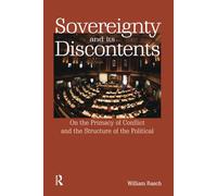 Sovereignty and its Discontents: On the Primacy of Conflict and the Structure of the Political (Birkbeck Law Press)
