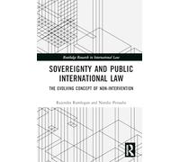 Sovereignty and Public International Law: The Evolving Concept of Non-Intervention (Routledge Research in International Law)