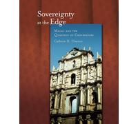 Sovereignty at the Edge : Macau and the Question of Chineseness