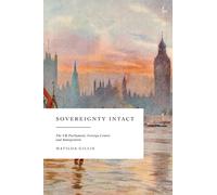 Sovereignty Intact : The UK Parliament, Foreign Courts and Immigration
