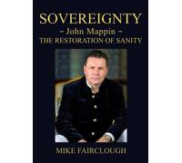 SOVEREIGNTY - John Mappin - The Restoration of Sanity