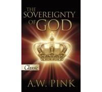 Sovereignty Of God, The (Pure Gold Classics)