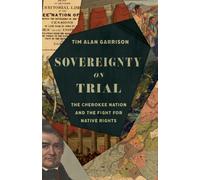 Sovereignty on Trial : The Cherokee Nation and the Fight for Native Rights