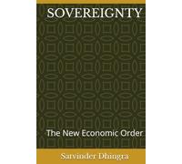 SOVEREIGNTY: The New Economic Order