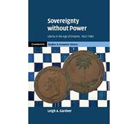Sovereignty without Power: Liberia in the Age of Empires, 1822-1980 (Cambridge Studies in Economic History - Second Series)
