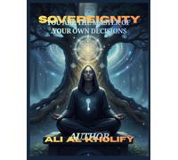 SOVEREIGNTY: You are the master of your own decisions.