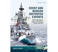 Soviet and Russian Destroyer Exports Volume 1: Imperial Russian-built Destroyers in Service with Foreign Navies, 1904-1954 (Technology@War)
