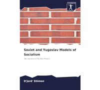 Soviet and Yugoslav Models of Socialism: Two Variants of the Red Project