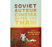 Soviet Auteur Cinema After the Thaw