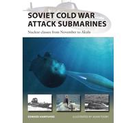 Soviet Cold War Attack Submarines: Nuclear classes from November to Akula (New Vanguard)