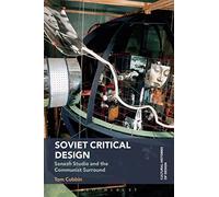 Soviet Critical Design: Senezh Studio and the Communist Surround (Cultural Histories of Design)