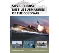 Soviet Cruise Missile Submarines of the Cold War: (New Vanguard)