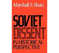 Soviet Dissent in Historical Perspective