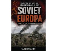 SOVIET EUROPA: BOOK 2 OF THE WORLD WAR III SERIES