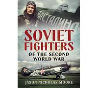 Soviet Fighters of the Second World War