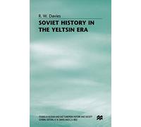 Soviet History in the Yeltsin Era (Studies in Russian and East European History and Society)