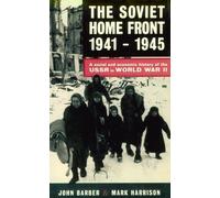Soviet Home Front, The, 1914-1945: A Social and Economic History of the USSR in World War II