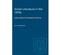 Soviet Literature in the 1970s: Artistic Diversity and Ideological Conformity (Heritage)