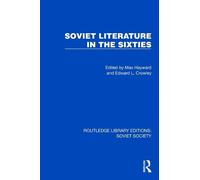 Soviet Literature in the Sixties (Routledge Library Editions: Soviet Society)