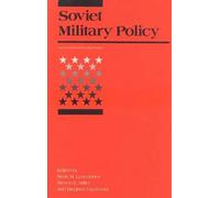 Soviet Military Policy (International Security Readers): An International Security Reader