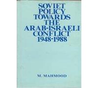 Soviet policy towards the Arab-Israeli conflict, 1948-1988