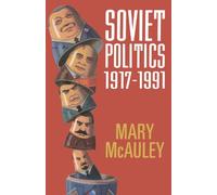 Soviet Politics 1917-1991