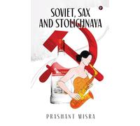 Soviet, Sax and Stolichnaya