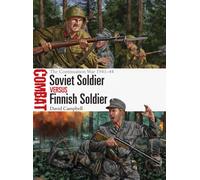 Soviet Soldier vs Finnish Soldier : The Continuation War 1941-44