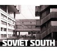 Soviet South: A look at the architecture, mounments and machinery of the former ussr