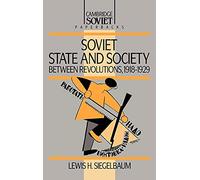 Soviet State and Society between Revolutions, 1918-1929 (Cambridge Russian Paperbacks, Series Number 8)