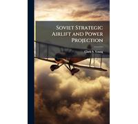 Soviet Strategic Airlift and Power Projection