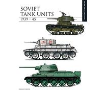 Soviet Tank Units 1939-45 : Identification Guide