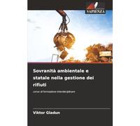 Sovranità ambientale e statale nella gestione dei rifiuti: corso di formazione interdisciplinare