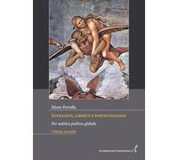 Sovranità, libertà e partecipazione | Volume secondo: Per un’etica politica globale (Accademia per la formazione)