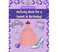 Sow Pow Universe Activity Book for a Sweet 16 Birthday!: A collection of fun challenges to sharpen the mind.