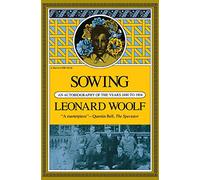 Sowing: An Autobiography Of The Years 1880 To 1904 (Harvest Book; Hb 319)