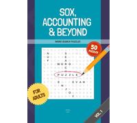 SOX, Accounting & Beyond Word Search Puzzles: 50 Puzzles Featuring Internal Controls, Procedures, and Compliance Terms (SOX, Accounting & Beyond - Word Puzzle Books)