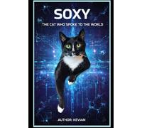 SOXY: THE CAT WHO SPOKE TO THE WORLD