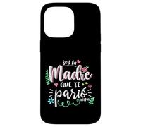 Soy La Madre Que Te Parió Mexican Mommy Mama Mom Funny Women Case for iPhone 14 Pro Max