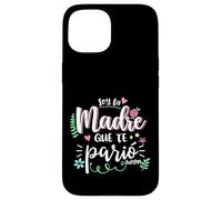 Soy La Madre Que Te Parió Mexican Mommy Mama Mom Funny Women Case for iPhone 15