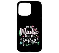 Soy La Madre Que Te Parió Mexican Mommy Mama Mom Funny Women Case for iPhone 15 Pro Max