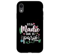 Soy La Madre Que Te Parió Mexican Mommy Mama Mom Funny Women Case for iPhone XR
