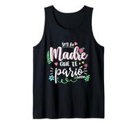 Soy La Madre Que Te Parió Mexican Mommy Mama Mom Funny Women Tank Top
