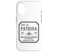 Soy La Patrona Hecha Una Cabrona Latina Chingona Cabrona Case for iPhone 16