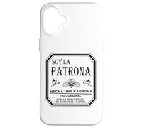 Soy La Patrona Hecha Una Cabrona Latina Chingona Cabrona Case for iPhone 16 Plus