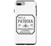 Soy La Patrona Hecha Una Cabrona Latina Chingona Cabrona Case for iPhone 7 Plus/8 Plus