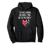 Soy mas cabrona que bonita y mira que soy muy bonita Pullover Hoodie