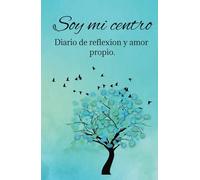 "Soy mi centro: diario de reflexion y amor propio" es un espacio íntimo y personal, para quienes desean conectar consigo mismos a través de la ... practicar el autoconocimiento y la reflexión.