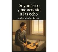 Soy músico y me acuesto a las ocho