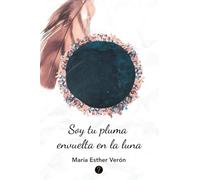 Soy tu pluma envuelta en la luna